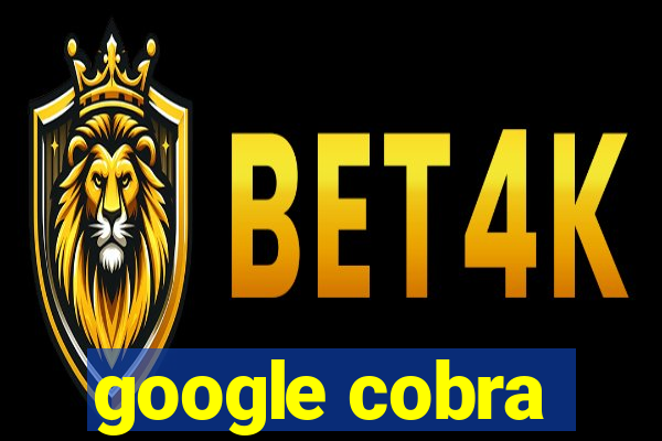 google cobra